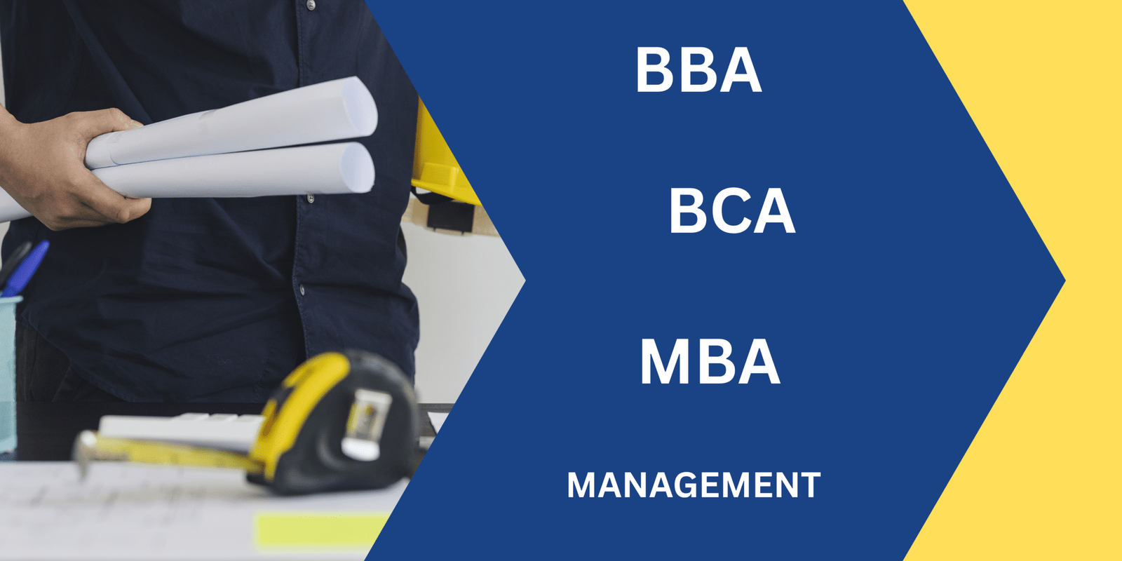 BBA, BCA & MBA – Your Gateway to a Successful Management Career